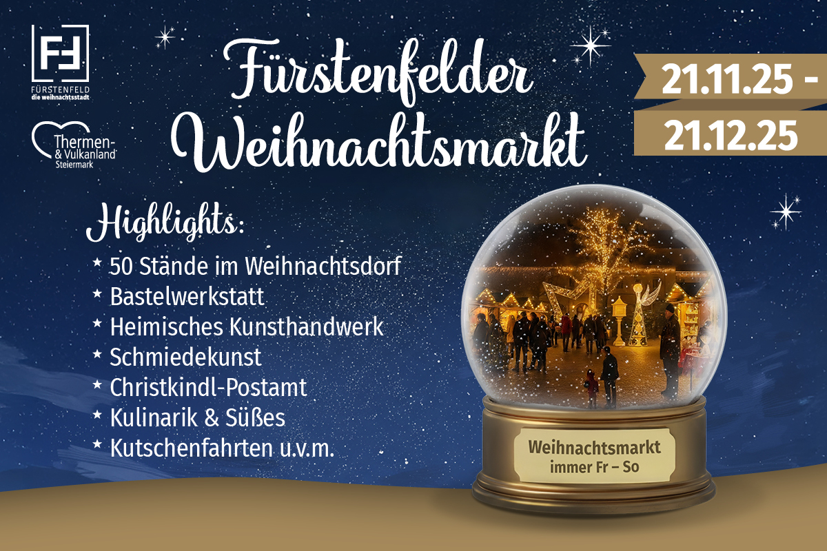Weihnachtsmarkt Fürstenfeld 2025_Higglihhts und Rahmenprogramm Steiermark
